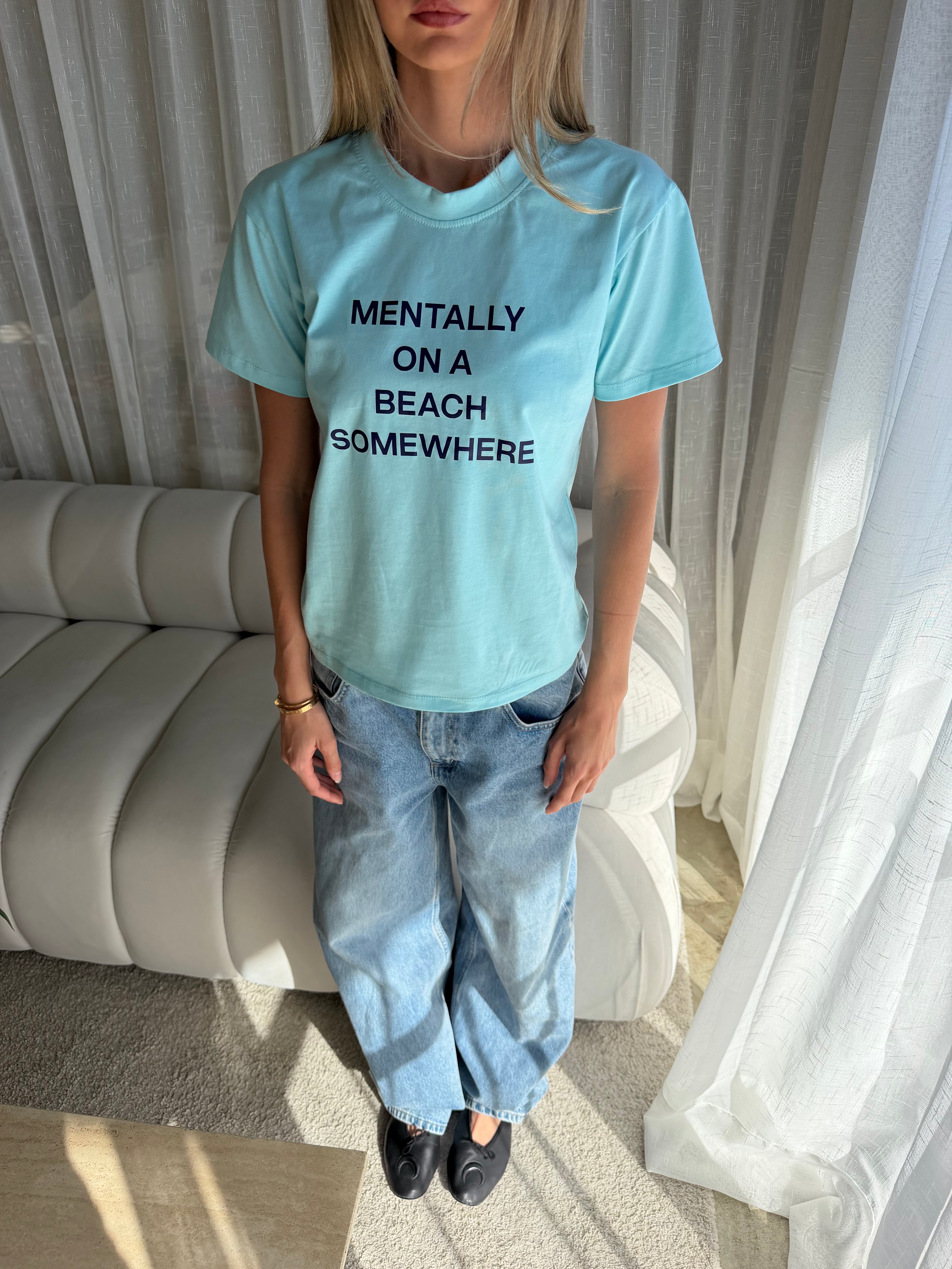 MENTALLY ON A BEACH SOMEWHERE TEE